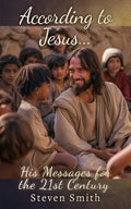 According to Jesus...: His Messages for the 21st Century (PDF)