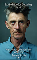 Study Guide for Decoding 1984 (PDF)