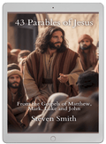 43 Parables of Jesus: From the Gospels of Matthew, Mark, Luke and John (Epub for Ereader)