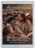 According to Jesus...: His Messages for the 21st Century (Epub for Ereader)